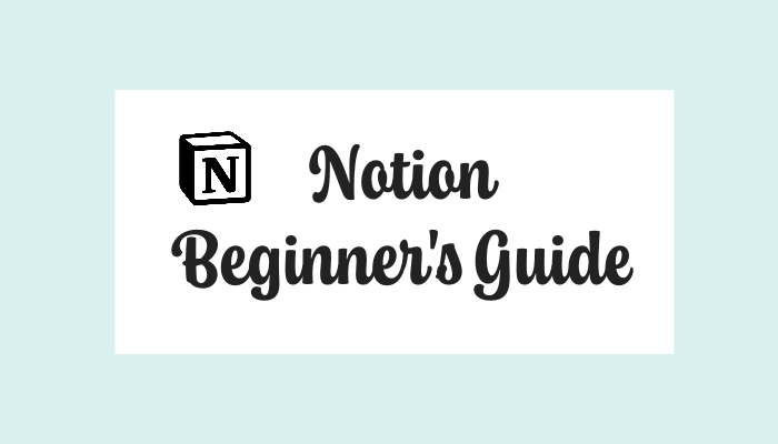 Getting Started with Notion Beginners Guide